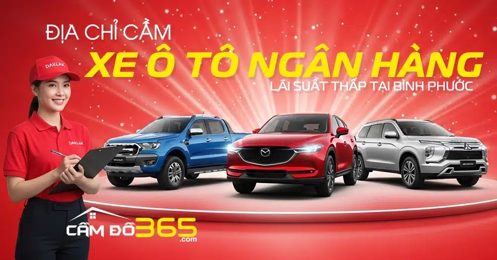 dia chi cam xe o to vay ngan hang lai suat thap tai binh phuoc