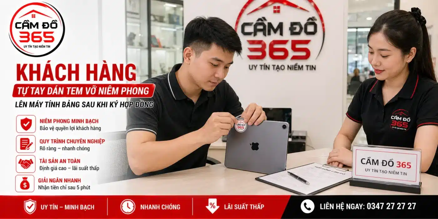 Cầm đồ giá cao, cầm đồ uy tín nhanh chóng lãi suất thấp tại Cầm Đồ 365